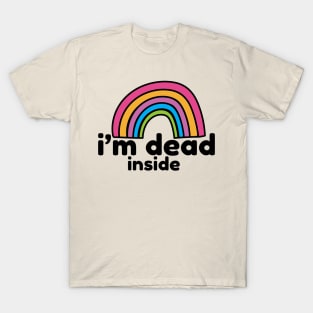 i'm dead inside T-Shirt